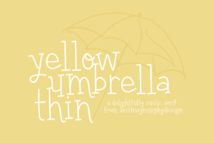 Yellow Umbrella Thin Typeface for Rustic Brand Campaigns